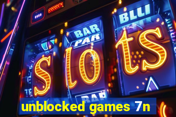 unblocked games 7n